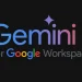 Workspace Gemini integration
